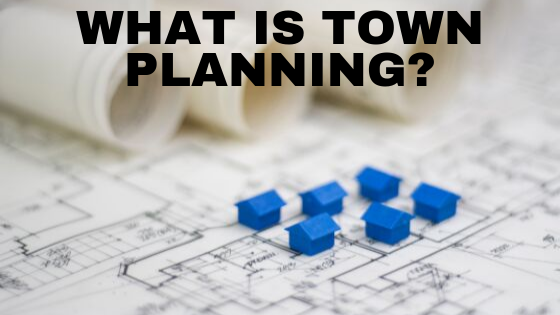 What is town planning?